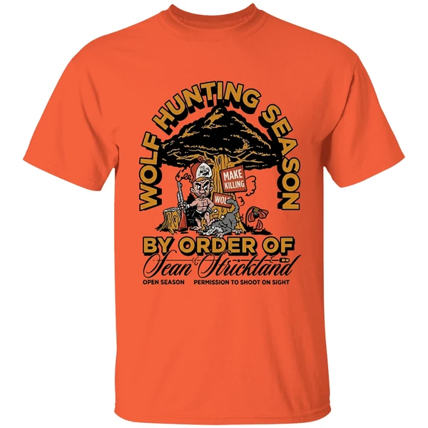 sean strickland wolf hunting season by order of shirt orange
