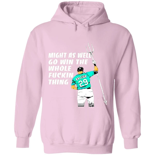 Seattle Mariners Cal Raleigh Might As Well Go Win The Whole Fuckin Thing Hoodie - Image 5