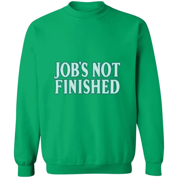 Seattle Mariners Jobs Not Finished Sweatshirt - Image 3