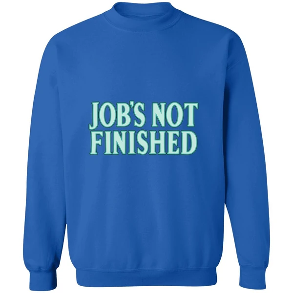 Seattle Mariners Jobs Not Finished Sweatshirt - Image 8