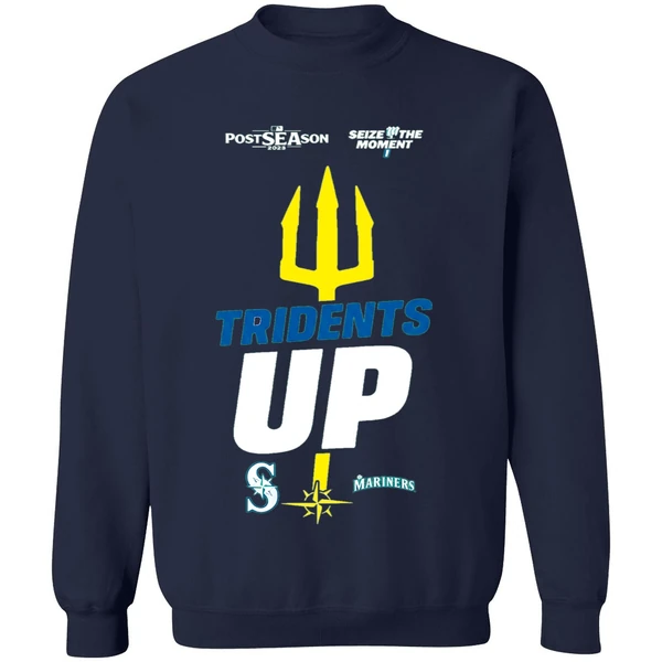 Seattle Mariners October Postseason Tridents Up Seize The Moment 2025 Sweashirt - Image 6
