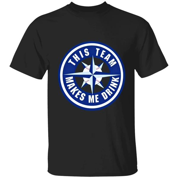 Seattle Mariners This Team Makes Me Drink Mlb Shirt - Image 9