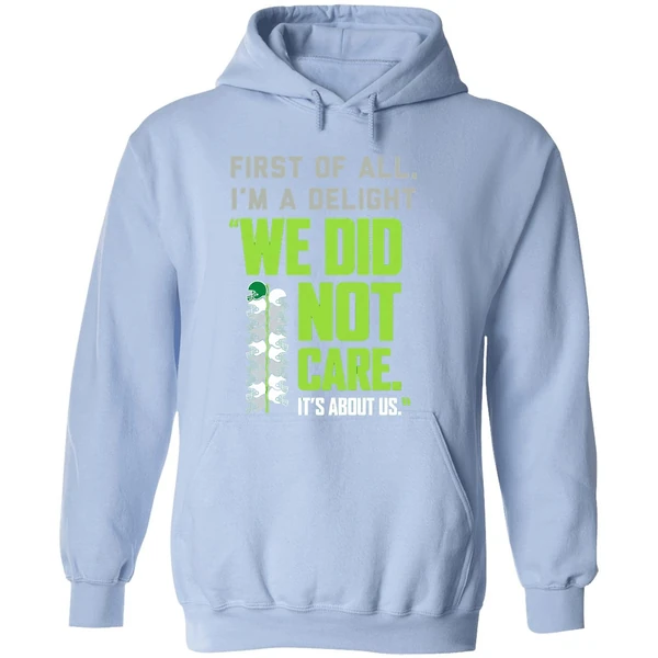 Seattle Seahawks Football We Did Not Care Its About Us Hoodie - Image 4