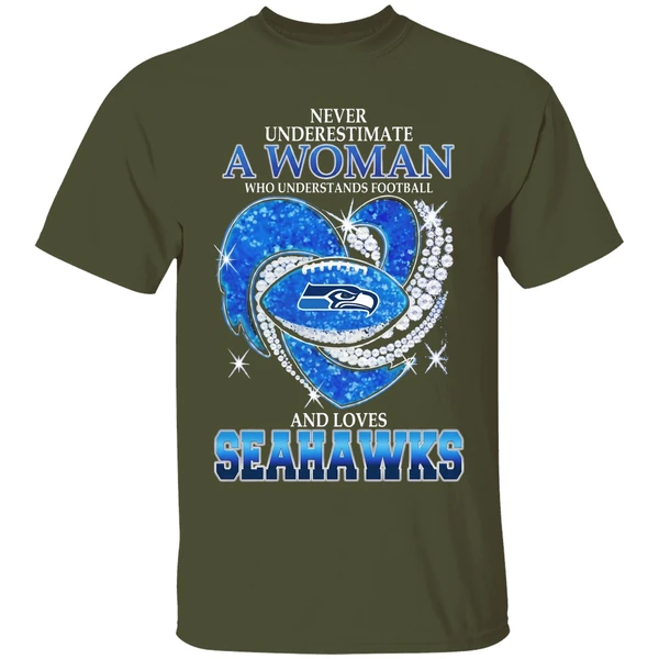 seattle seahawks never underestimate a woman who understands football and loves shirt militarygreen