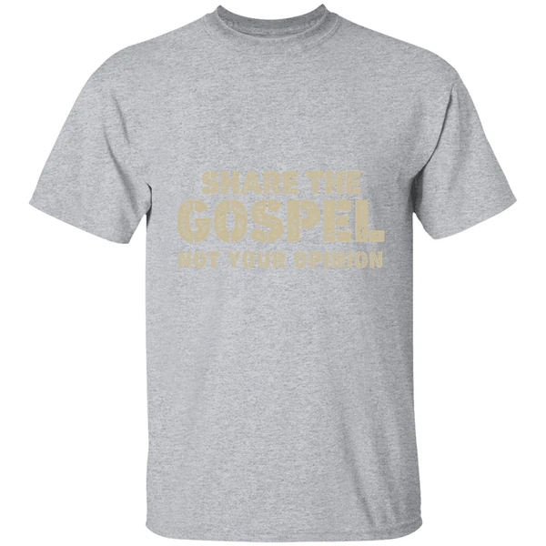 Share The Gospel Not Your Opinion Shirt - Image 8