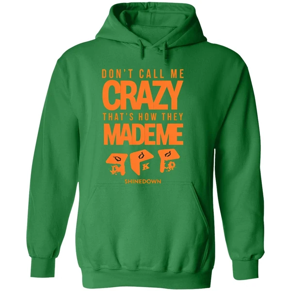 Shinedown Tour 2025 Dont Call Me Crazy Thats How They Made Me Hoodie - Image 2