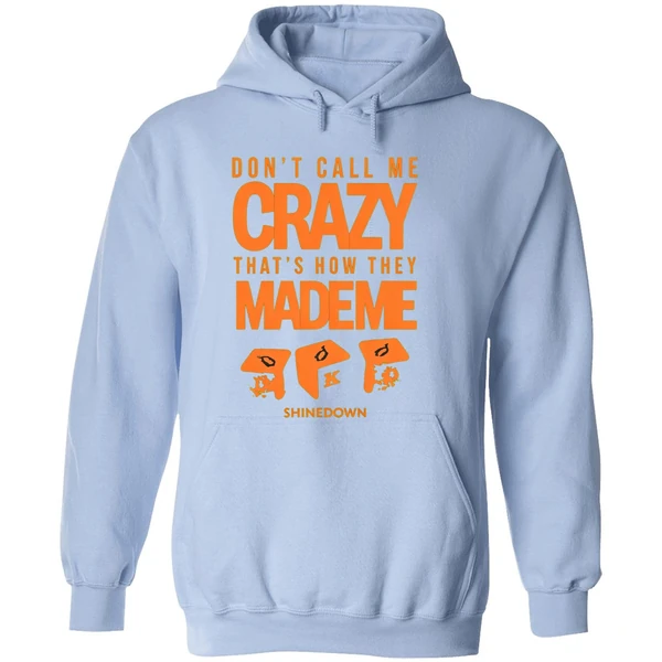 Shinedown Tour 2025 Dont Call Me Crazy Thats How They Made Me Hoodie - Image 4