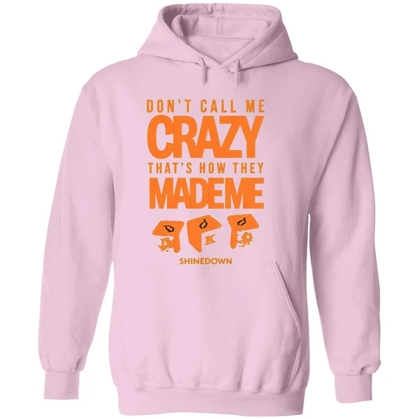 Shinedown Tour 2025 Dont Call Me Crazy Thats How They Made Me Hoodie - Image 5