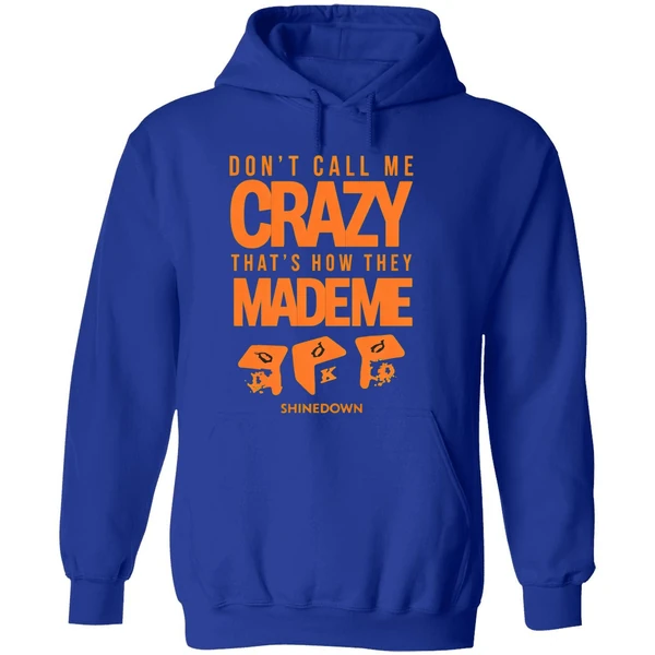 Shinedown Tour 2025 Dont Call Me Crazy Thats How They Made Me Hoodie - Image 7