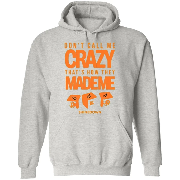 Shinedown Tour 2025 Dont Call Me Crazy Thats How They Made Me Hoodie - Image 9