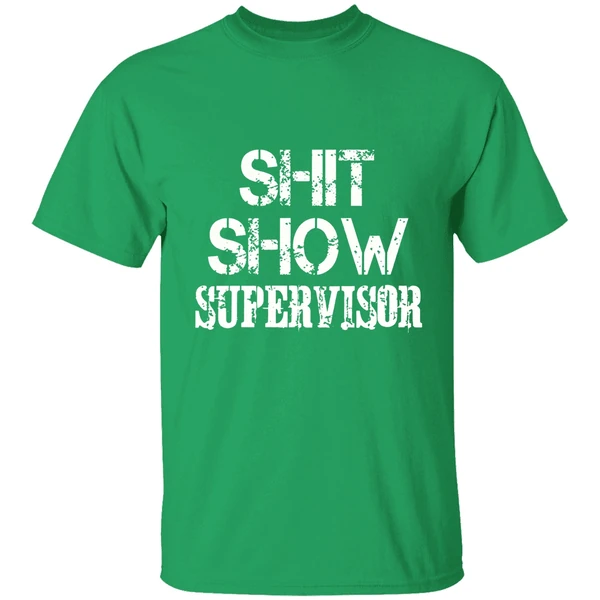 Shit Show Supervisor Shirt