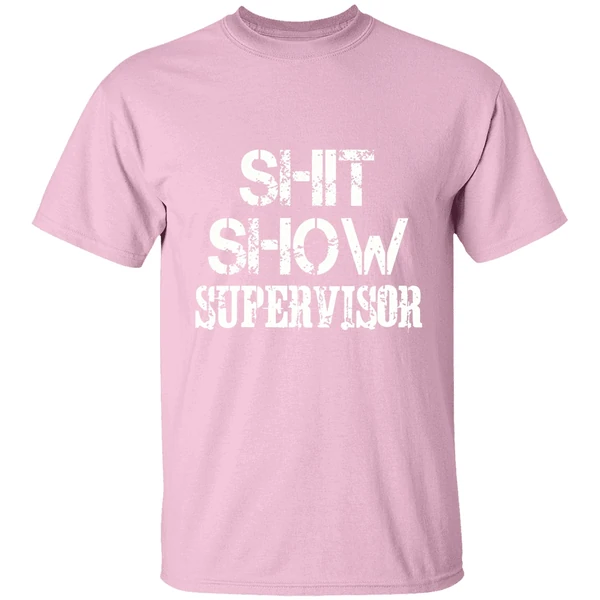 Shit Show Supervisor Shirt Shit Show Supervisor Shirt