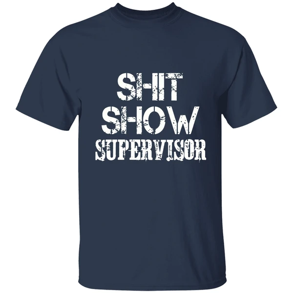 Shit Show Supervisor Shirt - Image 4