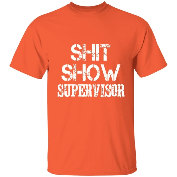 Shit Show Supervisor Shirt - Image 5