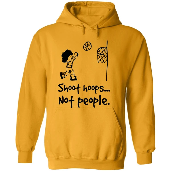 Shoot Hoops Not People Hoodie