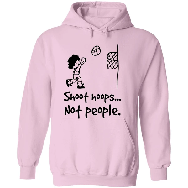 Shoot Hoops Not People Hoodie - Image 5