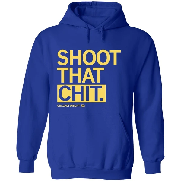 Shoot That Chit Chazadi Wright Hoodie - Image 7