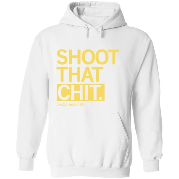 Shoot That Chit Chazadi Wright Hoodie - Image 8