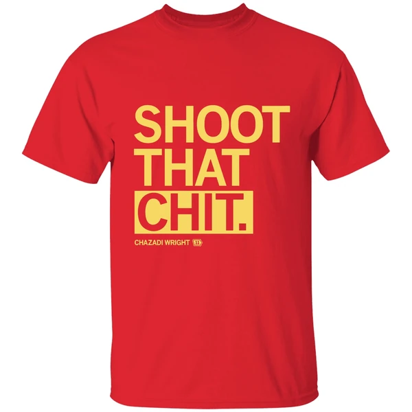 Shoot That Chit Chazadi Wright Shirt - Image 7