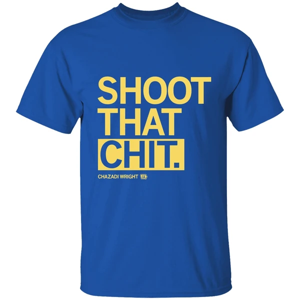 Shoot That Chit Chazadi Wright Shirt - Image 8