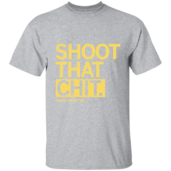 Shoot That Chit Chazadi Wright Shirt - Image 9