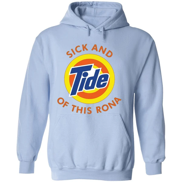Sick And Tide Of This Rona Hoodie - Image 4
