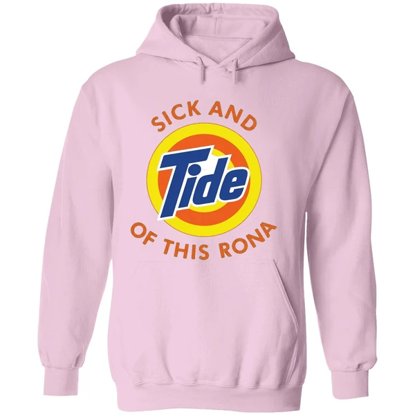 Sick And Tide Of This Rona Hoodie - Image 5