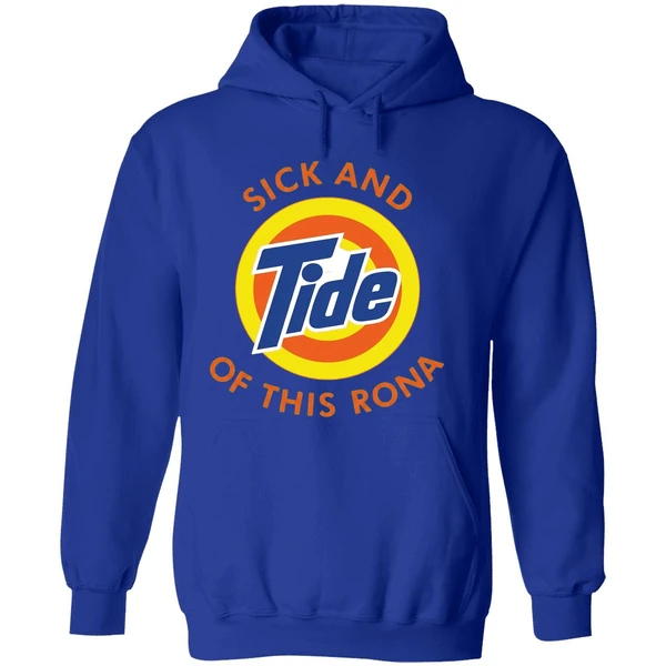 Sick And Tide Of This Rona Hoodie - Image 7