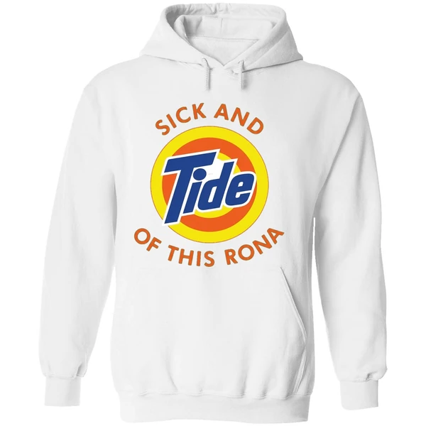 Sick And Tide Of This Rona Hoodie - Image 8