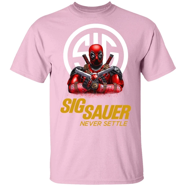 Sig Sauer Never Settle Deadpool With Firearms Shirt Sig Sauer Never Settle Deadpool With Firearms Shirt