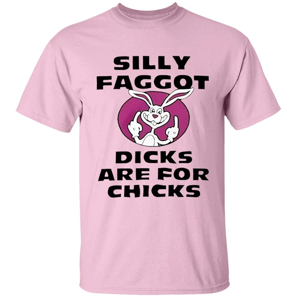 Silly Faggot Dicks Are For Chicks Shirt - Image 2