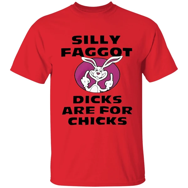 Silly Faggot Dicks Are For Chicks Shirt - Image 4
