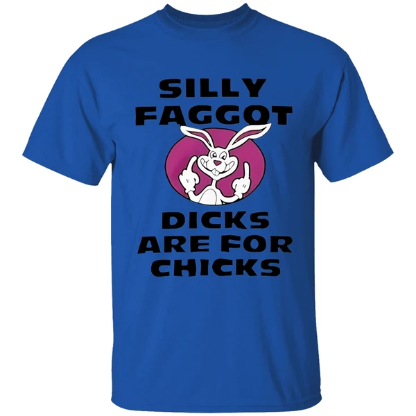 Silly Faggot Dicks Are For Chicks Shirt - Image 5