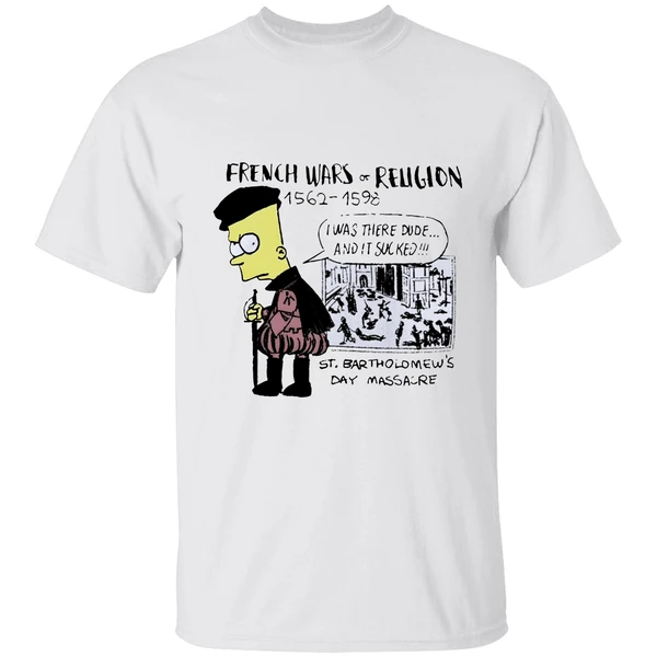 Simpson French Wars Of Religion 1562 1598 St Bartholomews Day Massacre Shirt