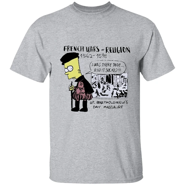 Simpson French Wars Of Religion 1562 1598 St Bartholomews Day Massacre Shirt - Image 6