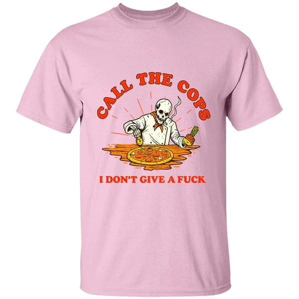 skeleton-pizza-call-the-cops-i-dont-give-a-fuck-shirt-lightpink