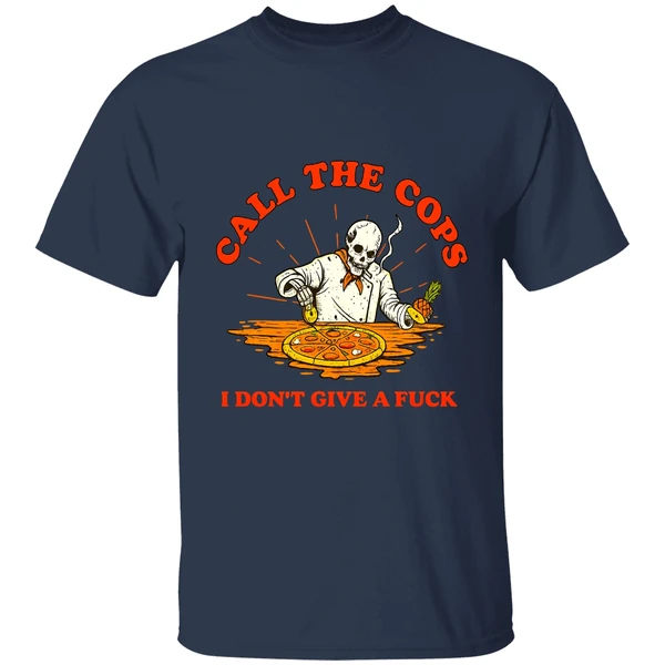 skeleton-pizza-call-the-cops-i-dont-give-a-fuck-shirt-navy