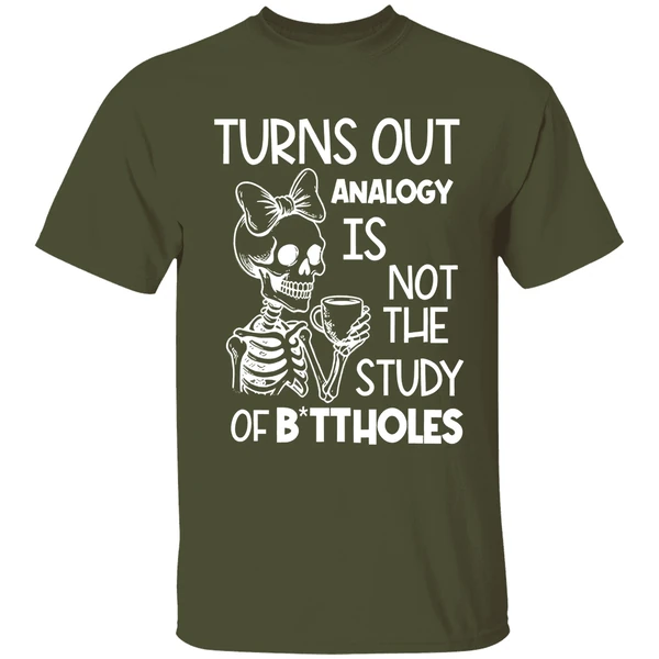 Skeleton Turns Out Analogy Is Not The Study Of Buttholes Shirt - Image 3
