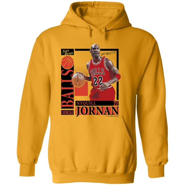 Slam Dump Choncago Balls Nyquill Jornan Balls 22 Hoodie