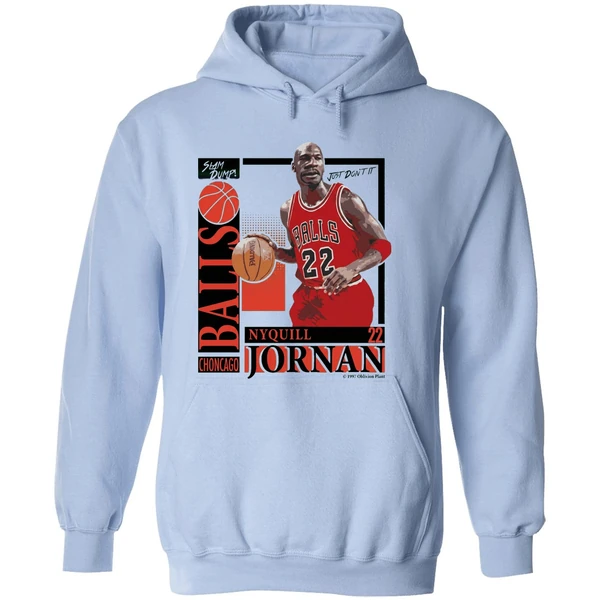 Slam Dump Choncago Balls Nyquill Jornan Balls 22 Hoodie - Image 4