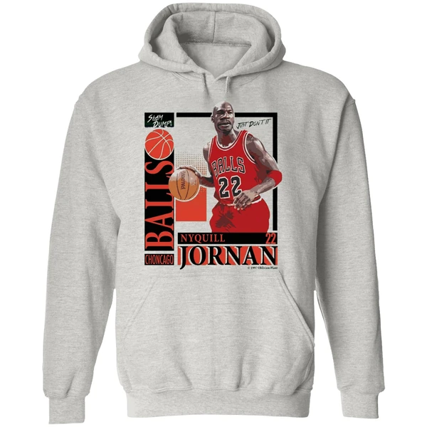 Slam Dump Choncago Balls Nyquill Jornan Balls 22 Hoodie - Image 9