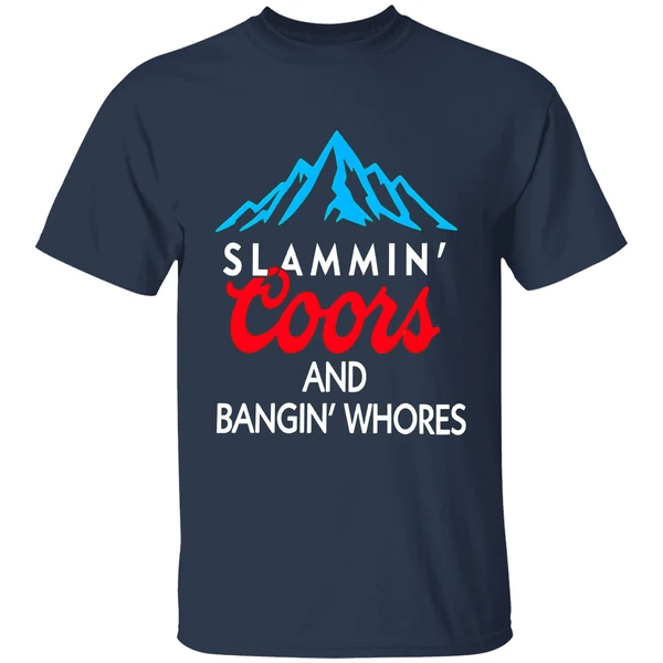 Slammin Coors And Bangin Whores Shirt - Image 4