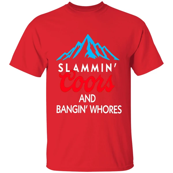 Slammin Coors And Bangin Whores Shirt - Image 6
