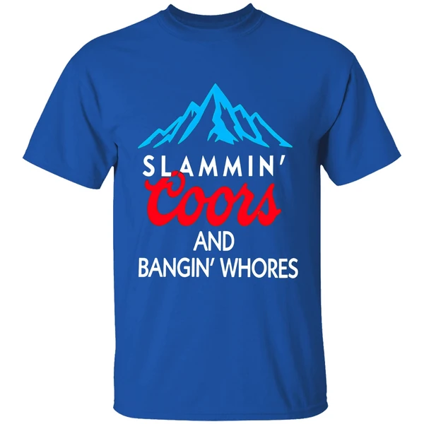 Slammin Coors And Bangin Whores Shirt - Image 7