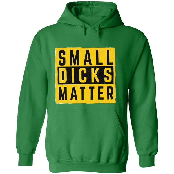 Small Dicks Matter Hoodie - Image 2