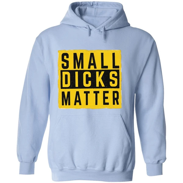Small Dicks Matter Hoodie - Image 4