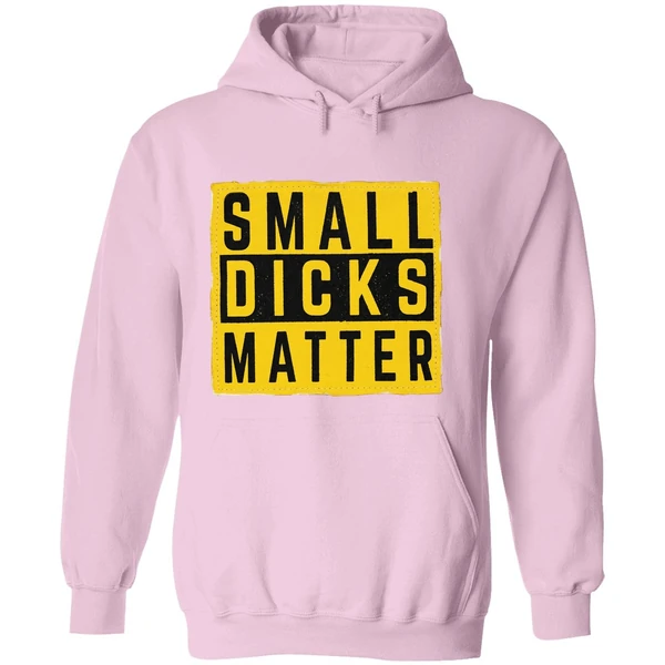 Small Dicks Matter Hoodie - Image 5