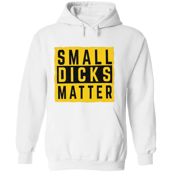 Small Dicks Matter Hoodie - Image 8