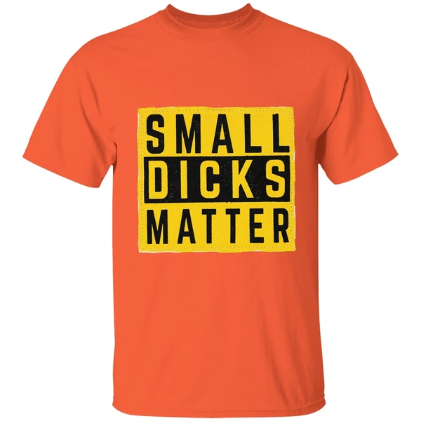 Small Dicks Matter Shirt - Image 3