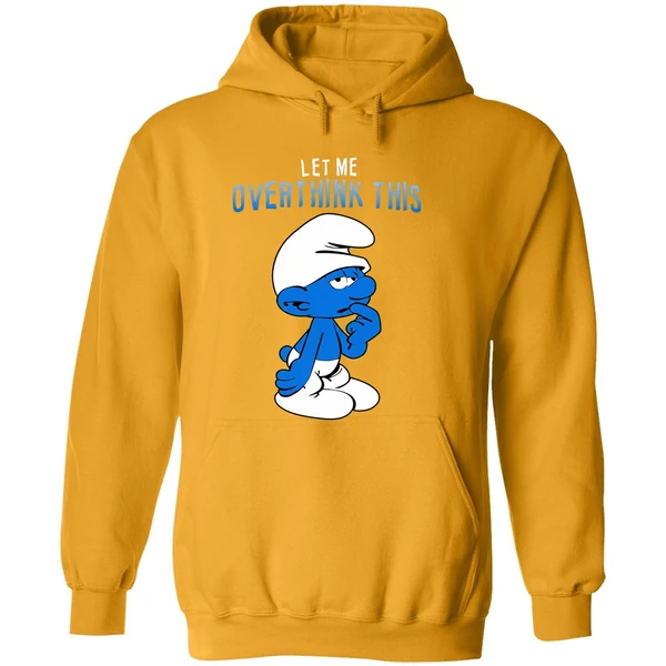 Smurfs Let Me Overthink This Hoodie